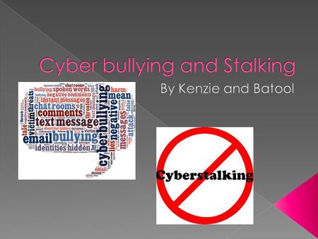  Form of bullying online  Hatred in texts  Can causes self-harm or suicidal thoughts  Repeated offence  Threats, harassment, humiliation, embarrassment.