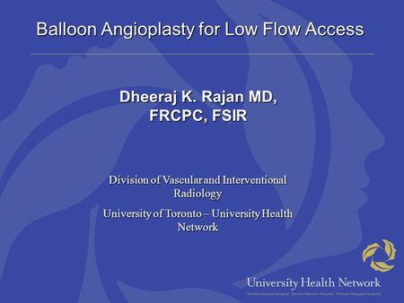 Balloon Angioplasty for Low Flow Access