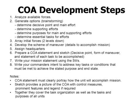 COA Development Steps Analyze available forces.