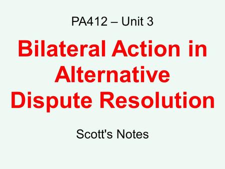 Bilateral Action in Alternative Dispute Resolution