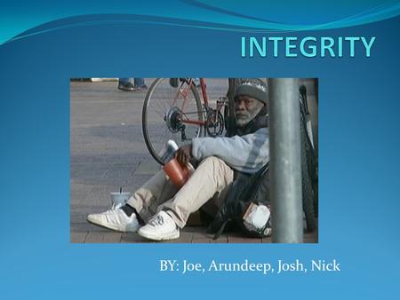 BY: Joe, Arundeep, Josh, Nick. Billy Ray Harris 55-year –old Homeless Man Lived on a street corner in Kansas city, Missouri He was separated from his.