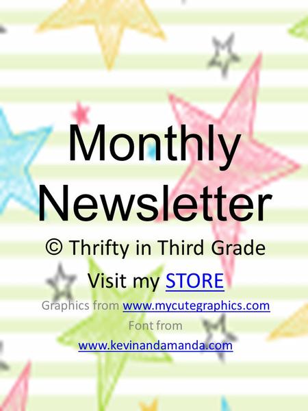 Monthly Newsletter © Thrifty in Third Grade Visit my STORE