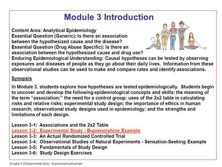 DrugEpi 3-2 Experimental Study - Buprenorphine Example Module 3 Introduction Content Area: Analytical Epidemiology Essential Question (Generic): Is there.