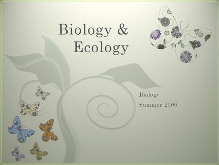 7 Biology & Ecology. List 100 “things” that ehist at CVCC. Determine if each “thing” is Living (L) Non-living (NL) Dead (D) Questionable “Things”….