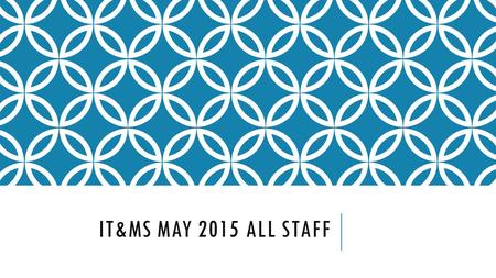 IT&MS MAY 2015 ALL STAFF. WELCOME TO THE MIDDLE OF SPRING! Mid Quarter Check-in  Overview  Service Management  Spiceworks  Project Planning and Timelines.