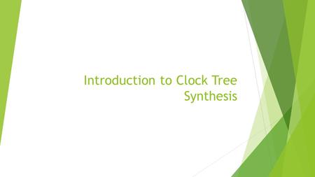 Introduction to Clock Tree Synthesis