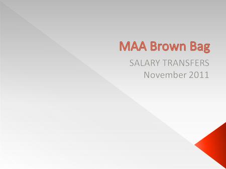  What is a Salary Transfer? Why do we do them?  What are best practices?  What makes a good justification?  Resources.