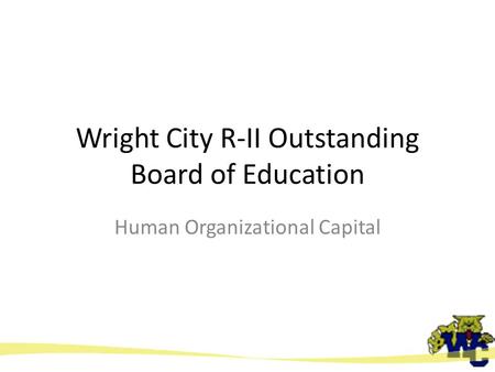 Wright City R-II Outstanding Board of Education Human Organizational Capital.