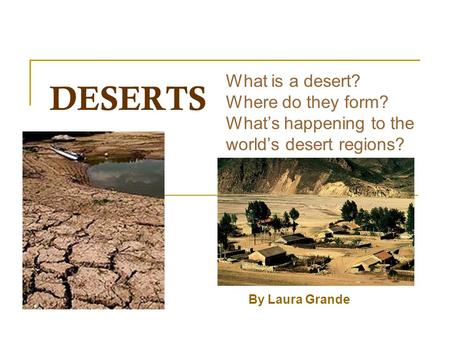 What is a desert. Where do they form