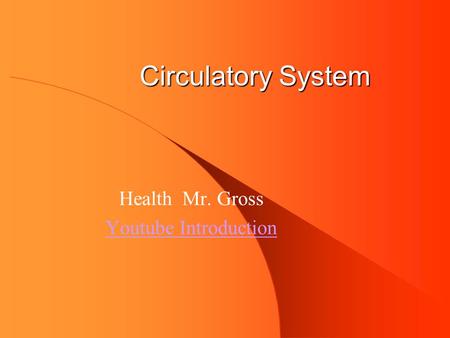 Circulatory System Health Mr. Gross Youtube Introduction.