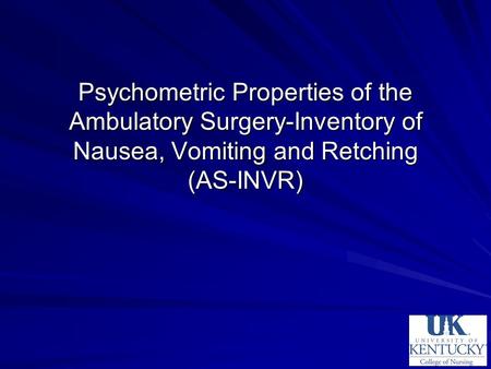 Psychometric Properties of the Ambulatory Surgery-Inventory of Nausea, Vomiting and Retching (AS-INVR)