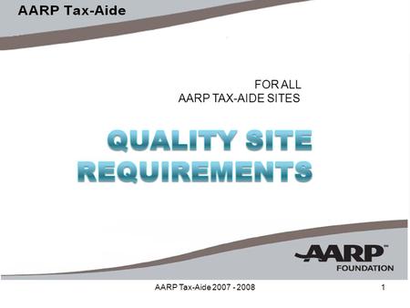 AARP Tax-Aide 2007 - 20081 FOR ALL AARP TAX-AIDE SITES.