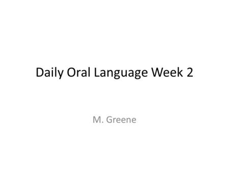 Daily Oral Language Week 2