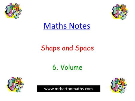 Maths Notes Shape and Space 6. Volume www.mrbartonmaths.com.