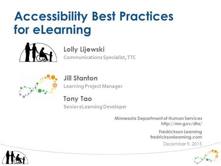 Minnesota Department of Human Services  Fredrickson Learning fredricksonlearning.com Accessibility Best Practices for eLearning Jill.