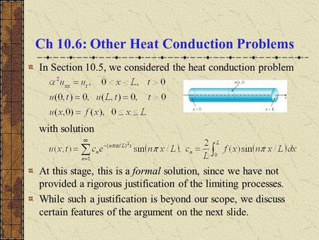 Ch 10.6: Other Heat Conduction Problems