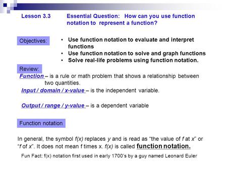 Use function notation to evaluate and interpret functions