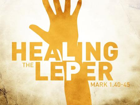 Jesus Heals The Leper. Learning From The Leper’s Faith A Bold Faith: He “came to Jesus” A Dependant Faith: “beseeching Him” A Humble Faith: “falling on.