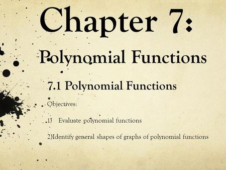 Chapter 7: Polynomial Functions