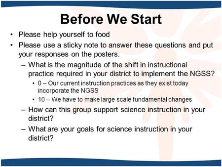 Before We Start Please help yourself to food Please use a sticky note to answer these questions and put your responses on the posters. –What is the magnitude.