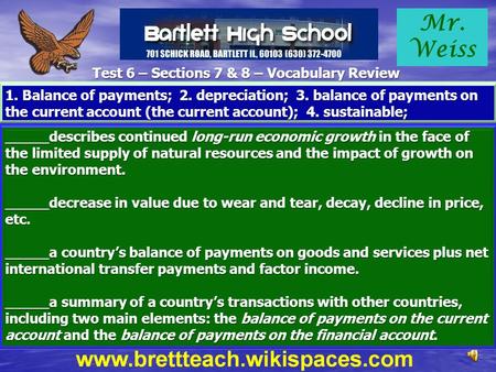 Mr. Weiss Test 6 – Sections 7 & 8 – Vocabulary Review 1. Balance of payments; 2. depreciation; 3. balance of payments on the current account (the current.