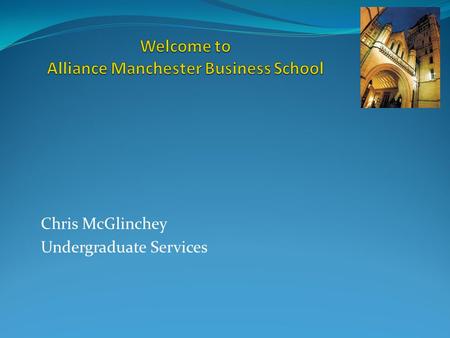 Chris McGlinchey Undergraduate Services. Congratulations !