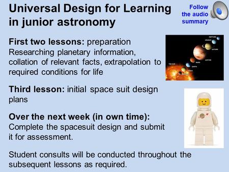 Universal Design for Learning in junior astronomy First two lessons: preparation Researching planetary information, collation of relevant facts, extrapolation.