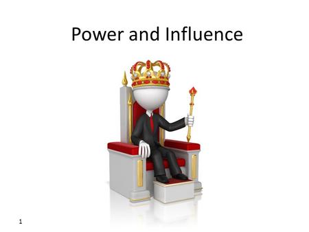 Power and Influence 1. 2 ‘Influence’ is the process by which one person follows another’s advice, suggestion, or order. ‘Power’ is a personal or positional.