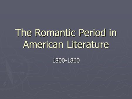 The Romantic Period in American Literature