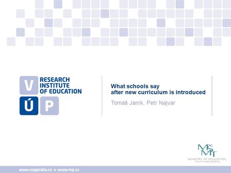 Tomáš Janík, Petr Najvar What schools say after new curriculum is introduced.