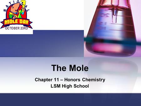 The Mole Chapter 11 – Honors Chemistry LSM High School.