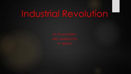 Industrial Revolution