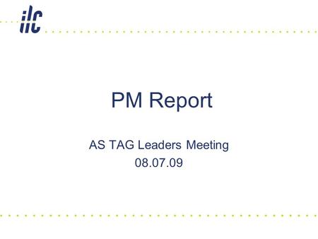 AS TAG Leaders Meeting 08.07.09 PM Report. Topics R&D Plan release 4 ADI WebEx meetings (cost and design) Central region integration face-to-face meetings.