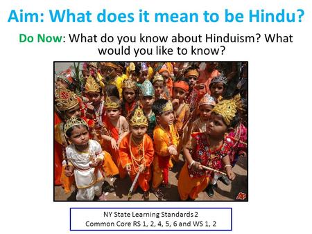 Aim: What does it mean to be Hindu?