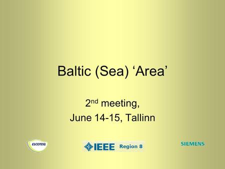 Baltic (Sea) ‘Area’ 2 nd meeting, June 14-15, Tallinn.