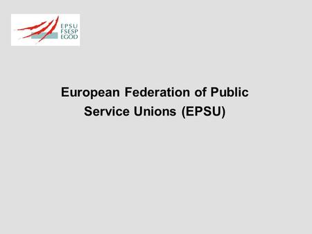 European Federation of Public Service Unions (EPSU)