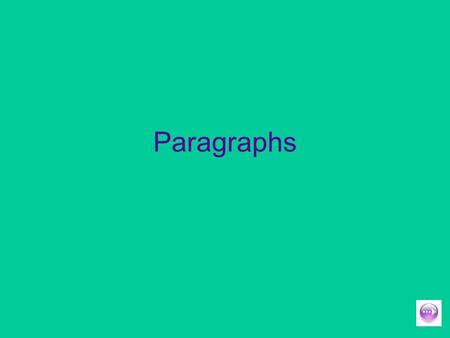 Paragraphs. Do you know when to begin a new paragraph? in fictionin non-fiction when we go on to the next stage in a story. when we begin writing about.