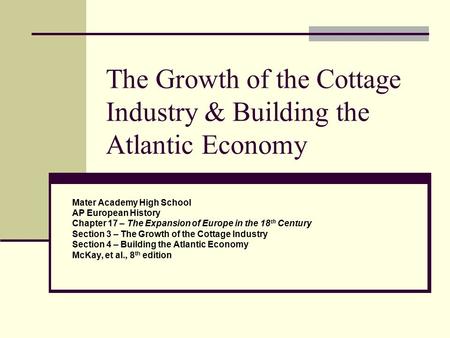 The Growth of the Cottage Industry & Building the Atlantic Economy