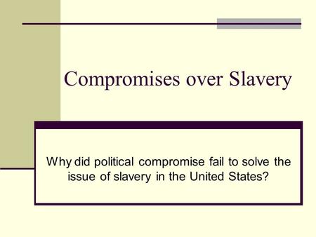 Compromises over Slavery