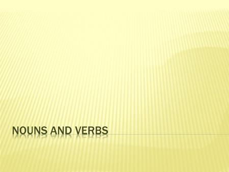  Common Nouns: A common noun is a general, universal, basic, person, place, thing or idea.  Example:  alarm clock, homework, dough, (thing) hospital,