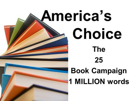 The 25 Book Campaign 1 MILLION words