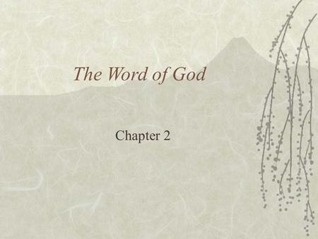 The Word of God Chapter 2. The Holy Writings of God  God speaks to us through the __________  Cite one thing St. Paul shares with the Thessalonians.