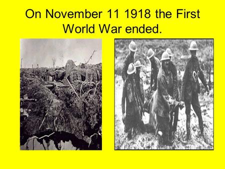 On November 11 1918 the First World War ended.. How had the war affected Britain? 750,000 British soldiers had been killed, many more were wounded or.