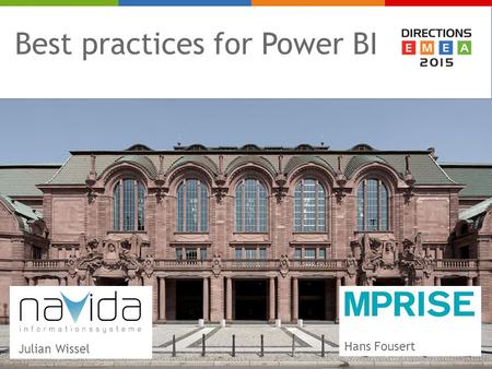 Best practices for Power BI Julian Wissel Hans Fousert.