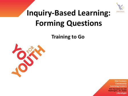 Inquiry-Based Learning: Forming Questions Training to Go.