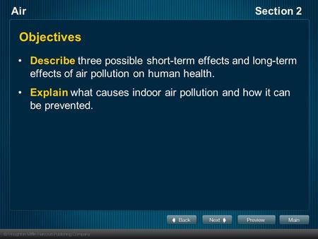 AirSection 2 Objectives Describe three possible short-term effects and long-term effects of air pollution on human health. Explain what causes indoor air.