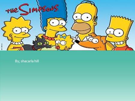 By; shacarla hill. The simpson’s Achievements .Holds the guinness book of world records titles for longest-running primetime animated television series.