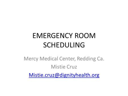 EMERGENCY ROOM SCHEDULING