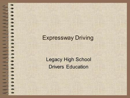 Expressway Driving Legacy High School Drivers Education.