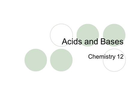 Acids and Bases Chemistry 12. Arrhenius Definition of an Acid An acid has a sour taste (ex: vinegar, citric acid) and when placed in water to become an.